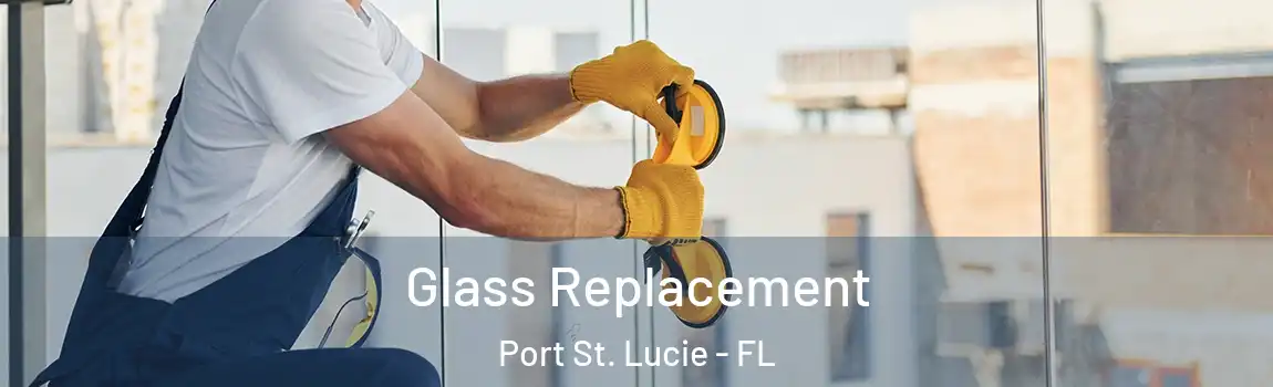  Glass Replacement Port St. Lucie - FL